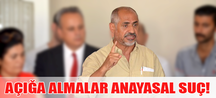 Çam: Açığa almalar anayasal suç!