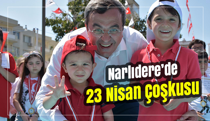 Narlıdere’de 23 Nisan Çoşkusu yaşandı