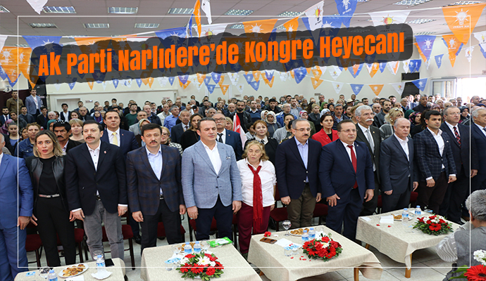 Ak Parti Narlıdere’de Kongre Heyecanı