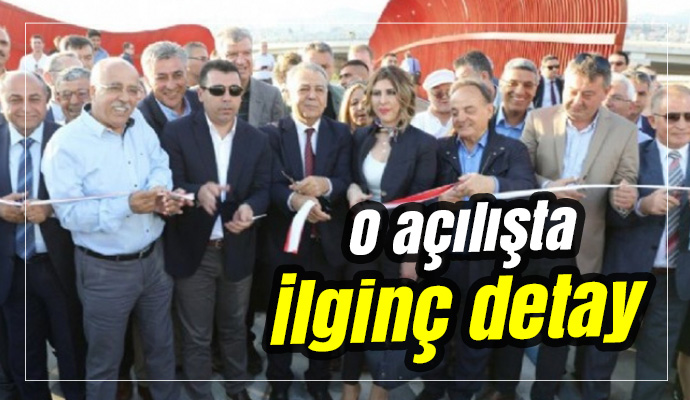 O açılışta İlginç detay