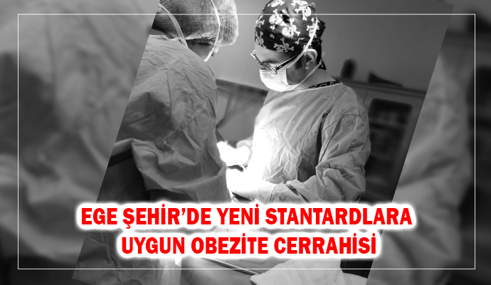 YENİ STANDARTLARA UYGUN OBEZİTE CERRAHİSİ