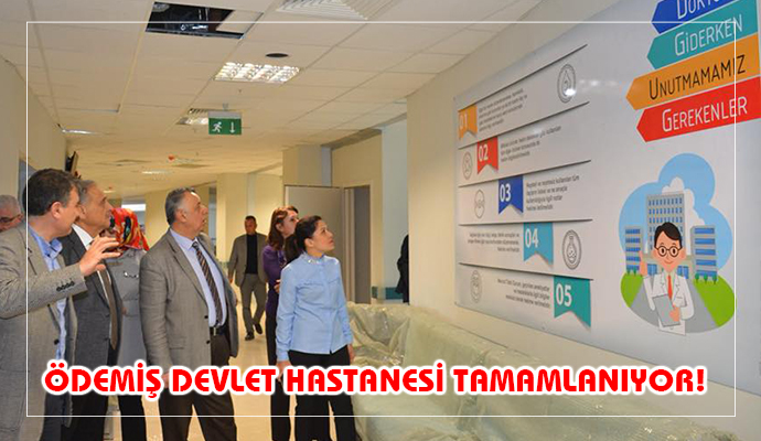 ÖDEMİŞ DEVLET HASTANESİ TAMAMLANIYOR