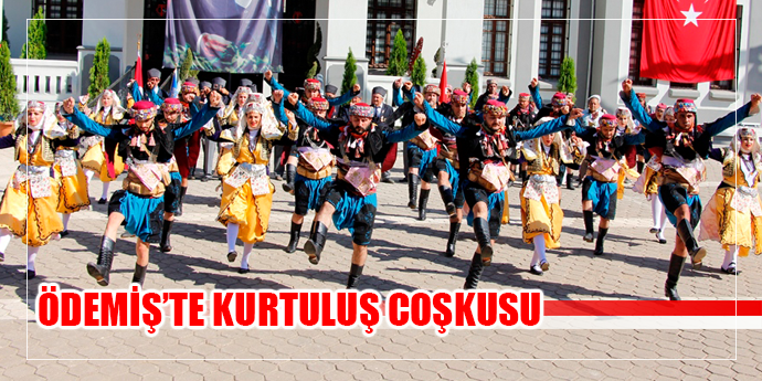 ÖDEMİŞ’TE KURTULUŞ COŞKUSU