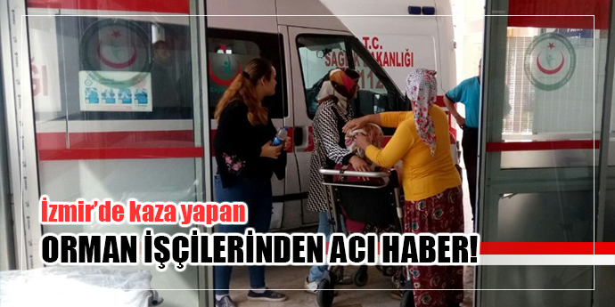 MENDERES'TEKİ YANGINA MÜDAHALEYE GİTMİŞLERDİ