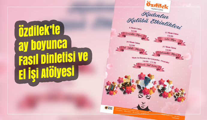 Özdilek’te Fasıl Dinletisi ve El İşi Atölyesi