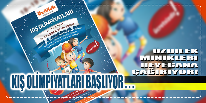 Kış Olimpiyatları Heyecanı Özdilek’te