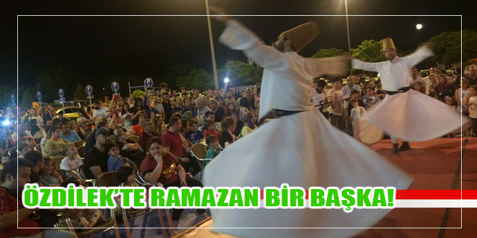 Özdilek’te Ramazan Eğlenceleri Devam Ediyor