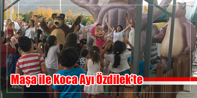 Maşa ile Koca Ayı Özdilek’te Çocuklarla Buluşuyor