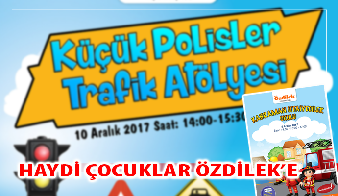 ÖZDİLEK'TE ÇOCUKLAR İÇİN HEYECAN HAFTASI