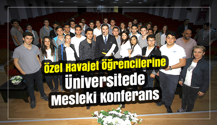 Özel Havajet Öğrencilerine Üniversitede Mesleki Konferans