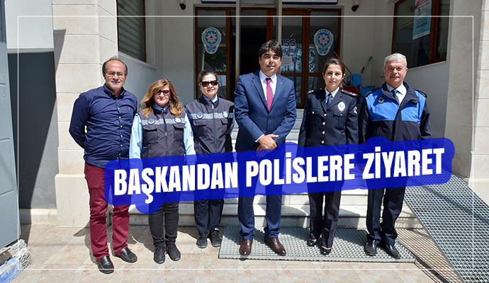 BAŞKANDAN POLİSLERE ZİYARET