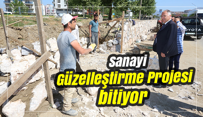 Sanayi Güzelleştirme Projesi bitiyor