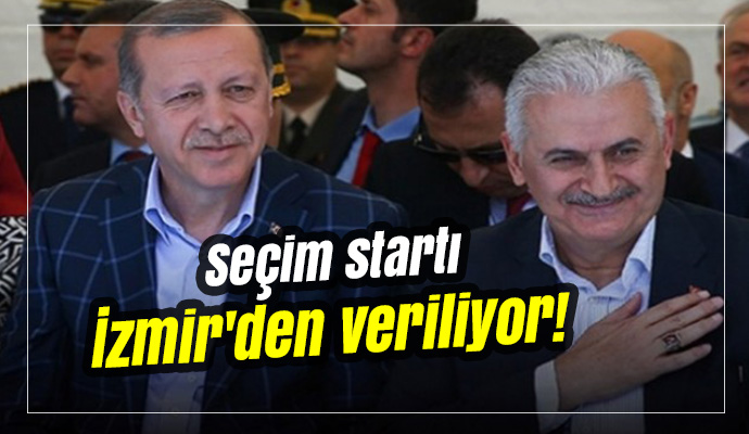 Seçim startı İzmir'den veriliyor!