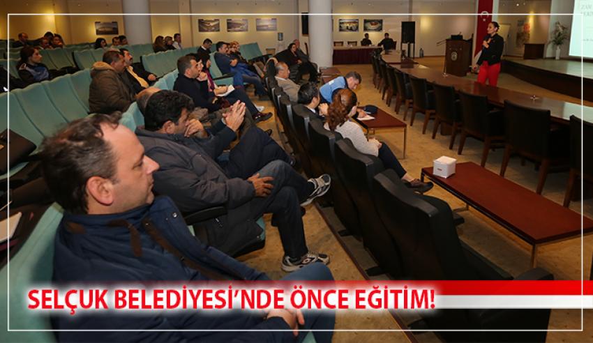 Selçuk Belediyesi’nde “önce eğitim”