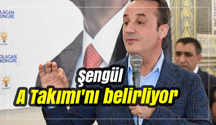 Şengül A Takımı'nı belirliyor