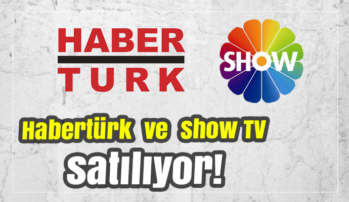 Habertürk ve Show TV satılıyor!