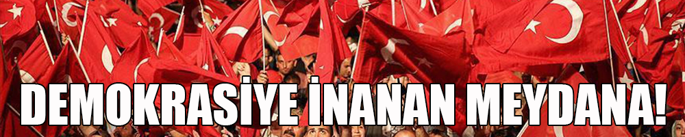 DEMOKRASİ VE BAĞIMSIZ BİR TÜRKİYE İÇİN...