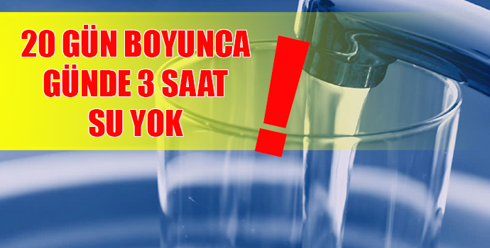 DİKKAT! BOSTANLI'DA 20 GÜN SÜREYLE SU KESİNTİSİ!