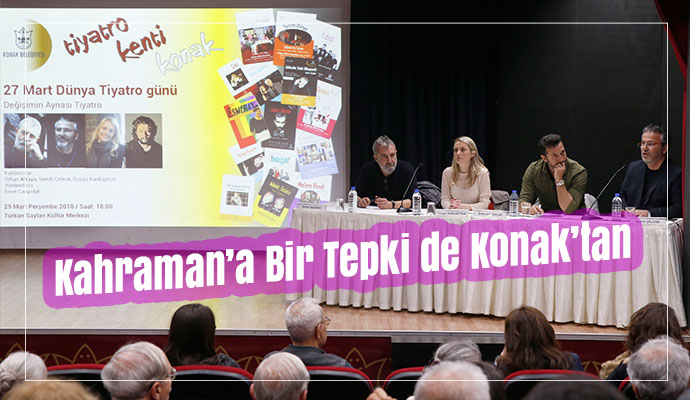 Kahraman’a bir tepki de Konak’tan