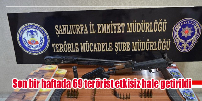 İçişleri Bakanlığı: “Son bir haftada toplam 69 terörist etkisiz hale getirildi”
