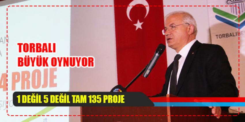 TORBALI’YI UÇURACAK 135 PROJE AÇIKLANDI….