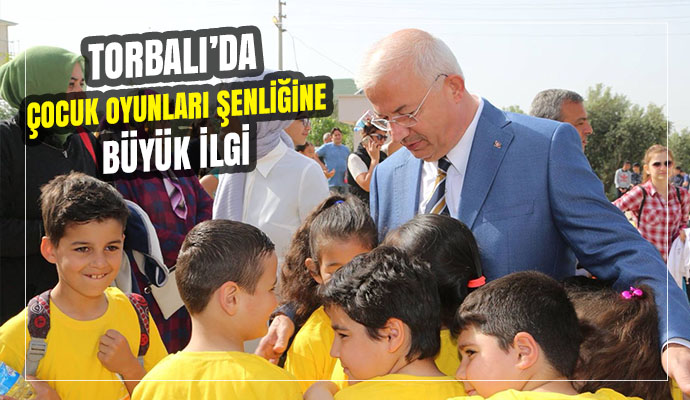 TORBALI’DA ÇOCUK OYUNLARI ŞENLİĞİNE BÜYÜK İLGİ
