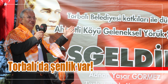 TORBALI’DA YÖRÜK ŞENLİĞİ…