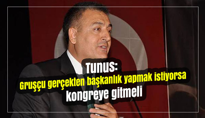 Tunus: Gruşçu gerçekten başkanlık yapmak istiyorsa kongreye gitmeli
