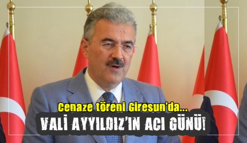 Vali Erol Ayyıldız’ın annesi hayatını kaybetti
