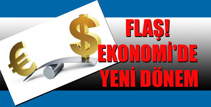 FLAŞ! EKONOMİ'DE YENİ DÖNEM.. EURO VE DOLAR KULLANILMAYACAK
