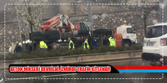 İZMİR'DE TRAFİK BU YÜZDEN KİTLENDİ