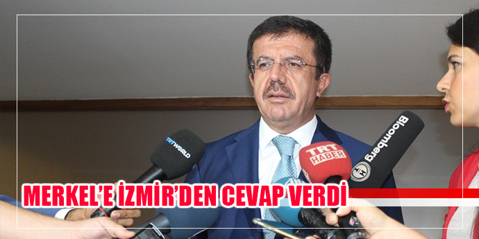 Bakan Zeybekci’den Merkel’in açıklamasına cevap