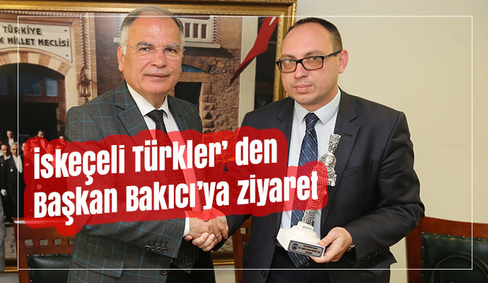 İskeçeli Türkler’ den Başkan Bakıcı’ya ziyaret