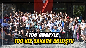 100 ANNEYLE 100 KIZ SAHADA BULUŞTU