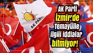 AK Parti İzmir'de Temayülle ilgili iddialar bitmiyor!