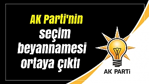 AK Parti'nin seçim beyannamesi ortaya çıktı