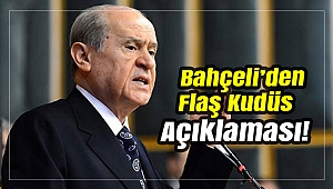 Bahçeli'den flaş Kudüs açıklaması!