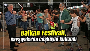 Balkan Festivali, Karşıyaka'da coşkuyla kutlandı