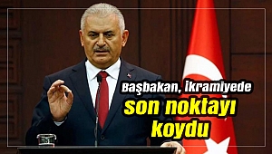 Başbakan Yıldırım, son noktayı koydu