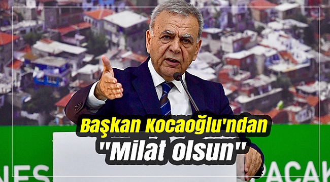 Başkan Kocaoğlu'ndan imar affı yorumu