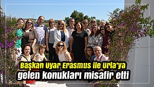 Başkan Uyar Erasmus ile Urla’ya gelen konukları misafir etti