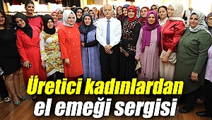 ÜRETİCİ KADINLAR HÜNER SERGİLEDİ