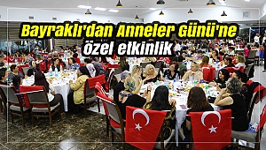 Bayraklı'dan Anneler Günü'ne özel etkinlik