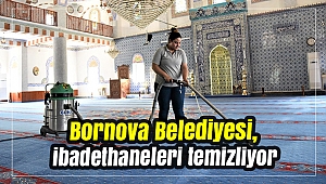 Bornova Belediyesi, ibadethaneleri temizliyor