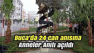 Buca'da 24 can anısına Anneler Anıtı açıldı