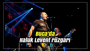 Buca’da Haluk Levent rüzgarı