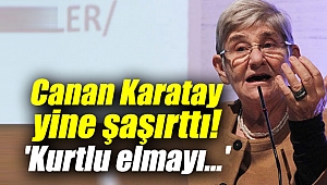 Canan Karatay yine şaşırttı! 'Kurtlu elmayı...'