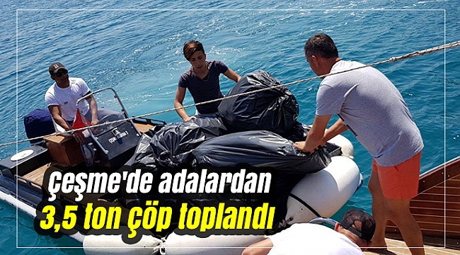Çeşme'de adalardan 3,5 ton çöp toplandı