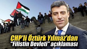 CHP'li Öztürk Yılmaz'dan