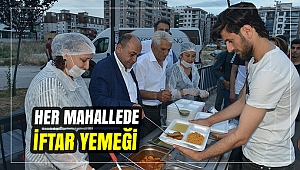 ÇİĞLİ BELEDİYESİNDEN HER MAHALLEDE İFTAR YEMEĞİ